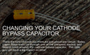 Changing Your Cathode Bypass Capacitor: A Quick and Easy Tone Mod